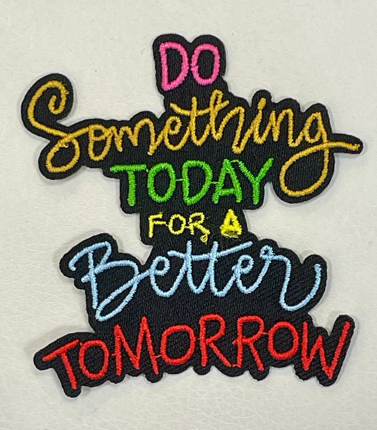 Do Something Today for a Better Tomorrow